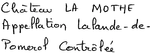 Château La Mothe Appellation Lalande-De-Pomerol Contrôlée est une marque déposée par SCEA VIGNOBLES FRANCOIS JANOUEIX (SCEA VIGNO  FRANCOIS)
