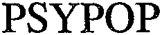 Psypop est une marque déposée par SOCIETE DES EDITIONS DU SEUIL
