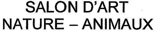 Salon D'art Nature – Animaux est une marque déposée par SOCIETE COMMERCIALE D'AGENCE (SOCAG)