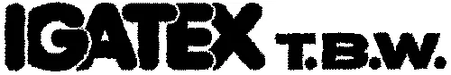 I Gatex T.b.w est une marque déposée par LE GANT RIGAUDY