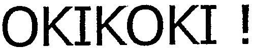 Okikoki ! est une marque déposée par APACHE
