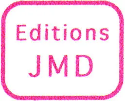 Editions Jmd est une marque déposée par SCHNEIDER JEAN