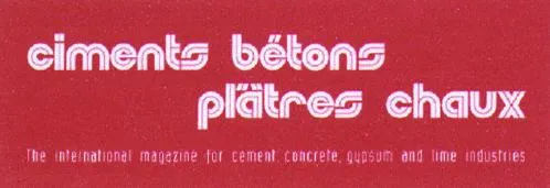 Ciments Bétons Plâtres Chaux The International Magazine For Cement Concrète. Gypsum And Time Industries est une marque déposée par BIP INFORMATION PROFESSIONNELLE (BATIRAMA VERREACTUALITES BATIEMPLOI)