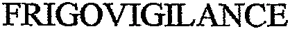 Frigovigilance est une marque déposée par AFATEK