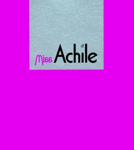 Miss Achile est une marque déposée par VIASTAEL (ACHILE-MISS ACHILE)