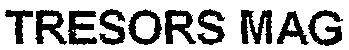 Tresors Mag est une marque déposée par REDACTION EUROPEENNE DE DETECTION (RED)