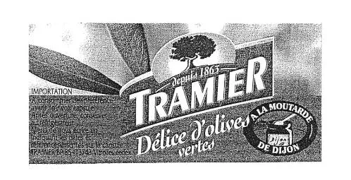 Tramier Depuis 1863 Delices D'olives Vertes A La Moutarde De Dijon est une marque déposée par BORGES - TRAMIER