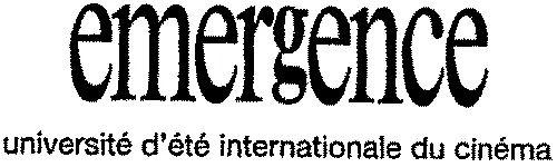 Emergence Universite D'ete Internationale Du Cinema est une marque déposée par EMERGENCE CINEMA (EMERGENCE)