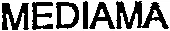 Mediama est une marque déposée par MEDIAMA (MEDIAMA)