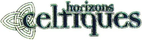 Horizons Celtiques est une marque déposée par PATHE DISTRIBUTION
