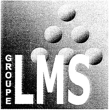 Groupe Lms est une marque déposée par GROUPE LMS