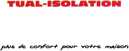 Tual-Isolation Plus De Confort Pour Votre Maison est une marque déposée par TECHNI - MURS 44