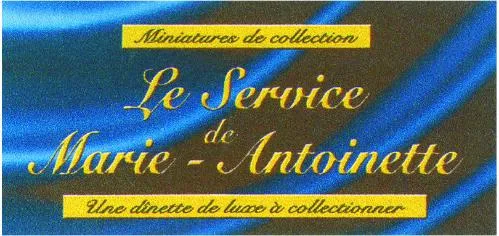 Le Service De Marie-Antoinette Miniatures De Collection Une Dinette De Luxe A Collectionner est une marque déposée par HACHETTE COLLECTIONS