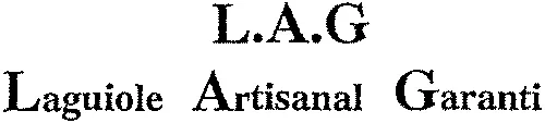 L.a.g Laguiole Artisanal Garanti est une marque déposée par COUTELLERIE DE LAGUIOLE HONORE DURAND (LA COUTELLERIE DE LAGUIOLE)