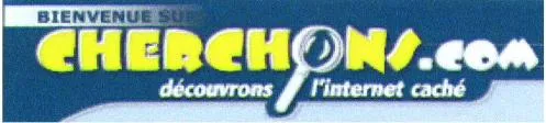Bienvenue Sur Cherchons.com Découvrons L'internet Caché est une marque déposée par CHERCHONS.COM