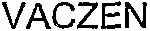 Vaczen est une marque déposée par SOC OCCITANE FABRICATIONS & TECHNOLOGIES (SOFT)