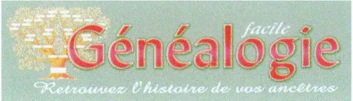 Genealogie Facile Retrouvez L'histoire De Vos Ancetres est une marque déposée par HACHETTE COLLECTIONS