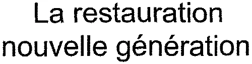 La Restauration Nouvelle Génération est une marque déposée par COMPASS GROUP FRANCE HOLDINGS SAS
