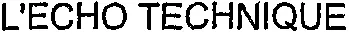 L'echo Technique est une marque déposée par CREACOM