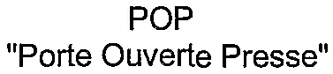 Pop “ Porte Ouverte Presse ” est une marque déposée par CCR CONSEIL COMMUNIC RELATIONNELLE (CINQUIEME POUVOIR)