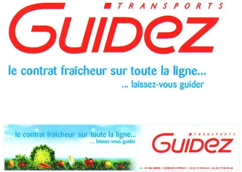 Transports Guidez Le Contrat Fraîcheur Sur Toute La Ligne… … Laissez-Vous Guider est une marque déposée par TRANSPORTS GUIDEZ (groupe primever)