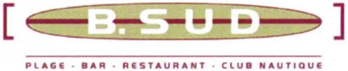 B. Sud Plage – Bar – Restaurant – Club Nautique est une marque déposée par SOC IMMOBILIERE ET EXPLOIT HOTEL MAJESTI (groupe Barrière)