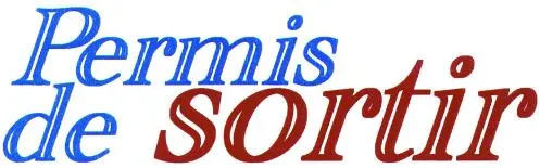 Permis De Sortir est une marque déposée par JUST'IN PAROLES & IMAGES SARL (J'P&I)