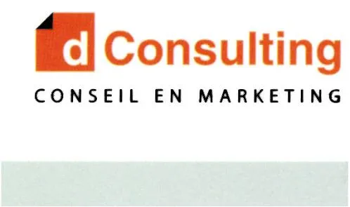 D Consulting Conseil En Marketing est une marque déposée par GROUPE D.D.I.E. DELTA DIFFUSION (DDIE DELTA DIFFUSION)