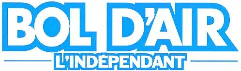 Bol D'air L'independant est une marque déposée par L'INDEPENDANT DU MIDI