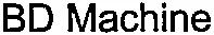 Bd Machine est une marque déposée par OPEN 2 EUROPE