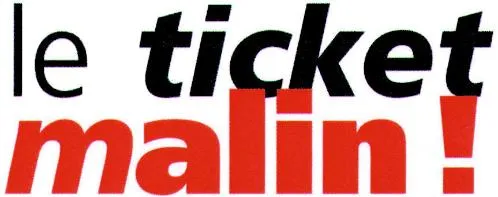 Le Ticket Malin! est une marque déposée par NEWCOM FRANCE (MASTERIMMO   OBSERVIMMO PARIS      RESEA)