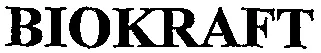 Biokraft est une marque déposée par LIGAPAL