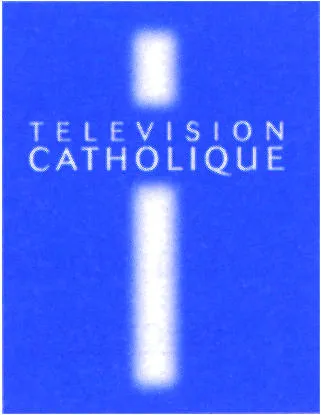 Television Catholique est une marque déposée par FONDATION NOTRE DAME