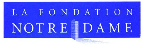 La Fondation Notre Dame est une marque déposée par FONDATION NOTRE DAME