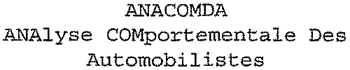 Anacomda Analyse Comportementale Des Automobilistes est une marque déposée par SORMEA