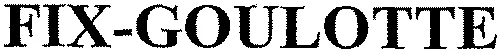Fix-Goulotte est une marque déposée par FRANCOIS INGLESE (FIXATION I.N.G)