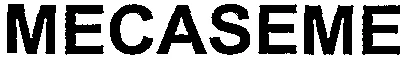 Mecaseme est une marque déposée par NODET SA (NODET)