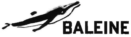 Baleine est une marque déposée par SOCIETE DES EDITIONS DU SEUIL