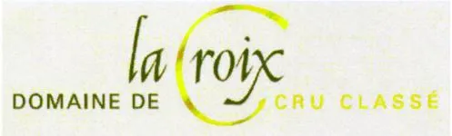 La Croix Domaine De Cru Classe est une marque déposée par SAS DOMAINE DE LA CROIX EXPLOITATION