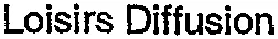 Loisirs Diffusion est une marque déposée par DB.COM