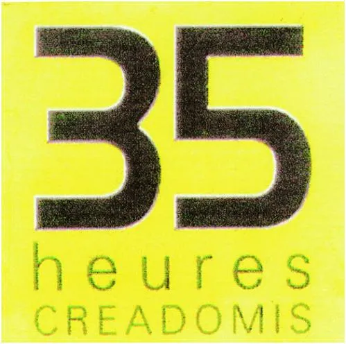 35 Heures Creadomis est une marque déposée par CREADOMIS (35 HEURES CREADOMIS)
