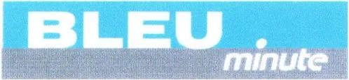 Bleu Minute est une marque déposée par RM DIFFUSION