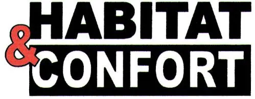 Habitat & Confort est une marque déposée par HABITAT ET CONFORT