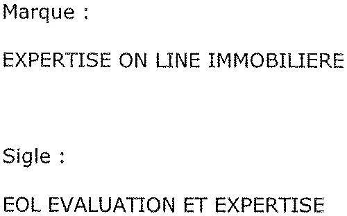 Expertise On Line Immobiliere Eol Evaluation Et Expertise est une marque déposée par VIF EXPERTISE