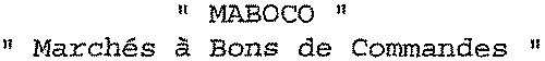 “ Maboco ” “ Marchés À Bons De Commandes ” est une marque déposée par STRUCT ECONOM THERMIQ INFORMATIQ (SETI)