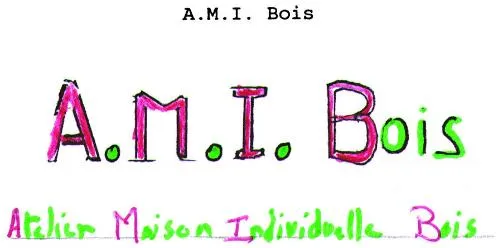 A.m.i. Bois Atelier Maison Individuelle Bois est une marque déposée par AMI BOIS