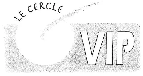 Le Cercle Vip est une marque déposée par WAY TO GO