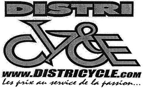 Distri Cycle Www.districycle.com Les Prix Au Service De La Passion… est une marque déposée par CENTRALE DISTRI CYCLE