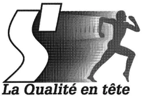 S' La Qualite En Tete est une marque déposée par SOC FABRICAT MOBILIER ERGONOMIQUE SOFAME (SOFAME)
