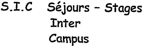 S.i.c Séjours – Stages Inter Campus est une marque déposée par UNIVERSITE DE PERPIGNAN VIA DOMITIA (UPVD)